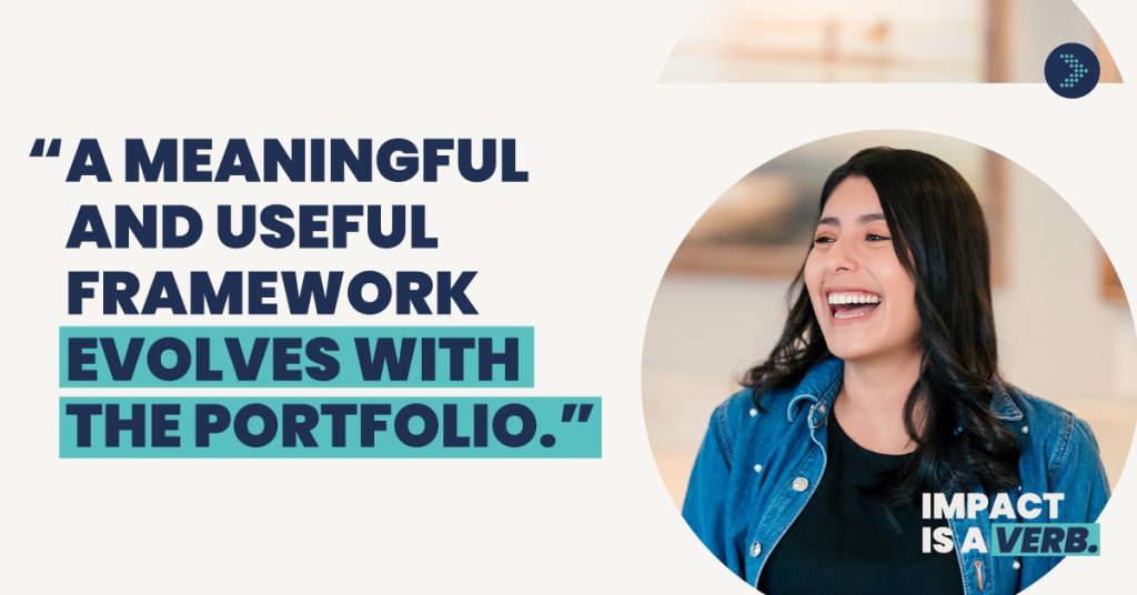 Quote card for "Impact is a Verb" campaign: "A meaningful and useful framework evolves with the portfolio." Photo of Ashley Bonilla smiling candidly.
